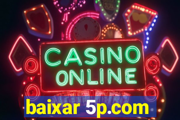 baixar 5p.com